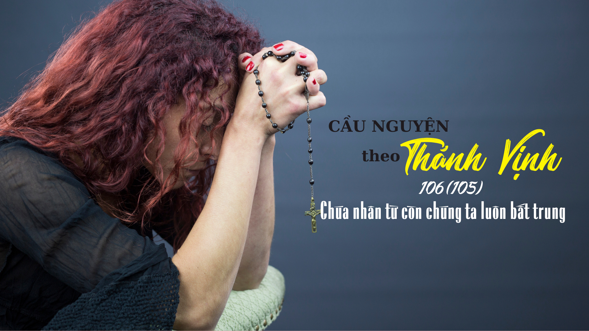 Cầu nguyện theo Thánh vịnh 106 (105)